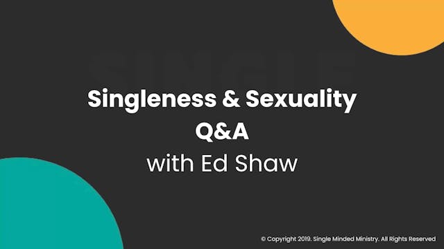 Singleness & Sexuality Q&A | Ed Shaw