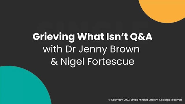 Grieving What Isn't Q&A | Dr Jenny Brown