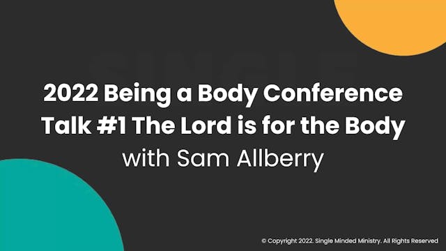 Talk 1 - The Lord is for the Body | Sam Allberry