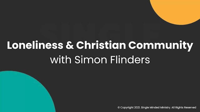 Loneliness and Christian Community | Simon Flinders