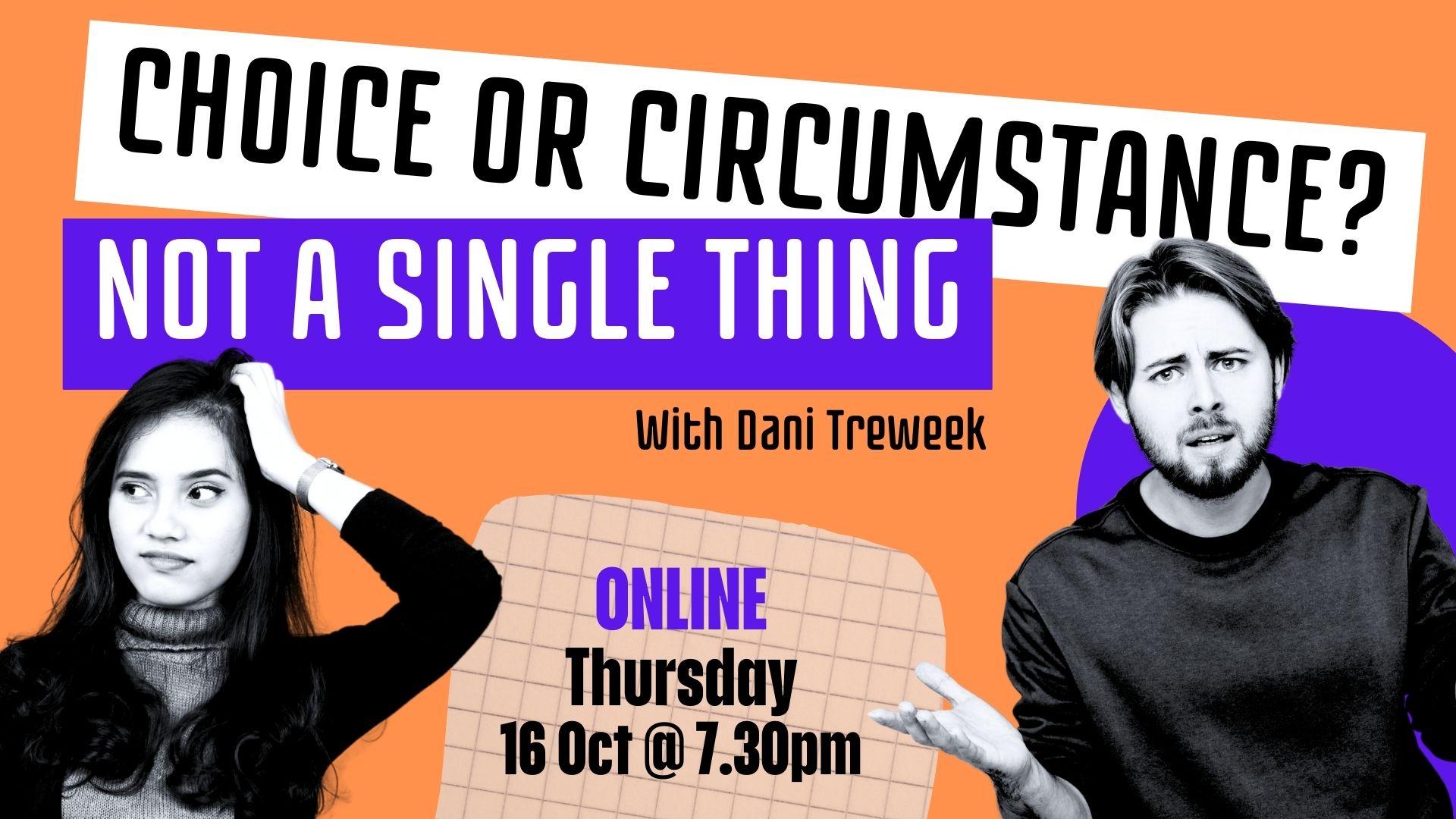 Choice or Circumstance? Not a Single Thing