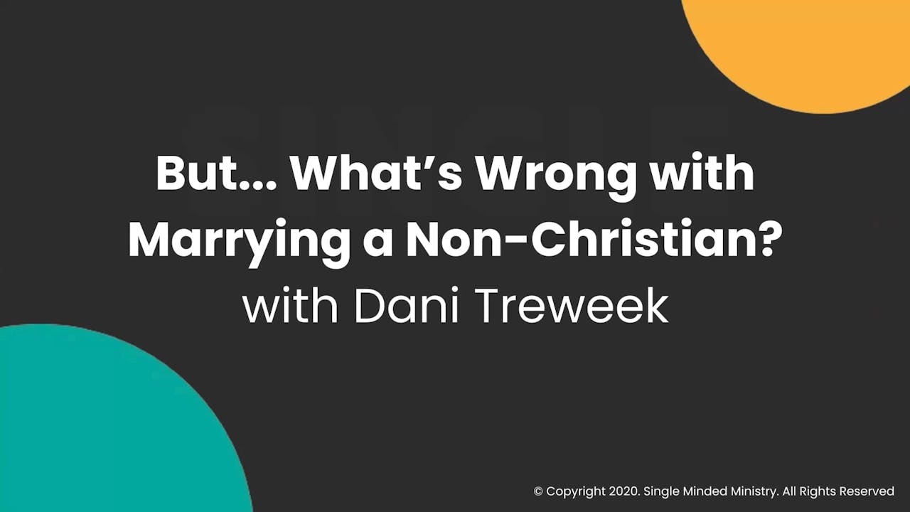 What's Wrong with Marrying a Non-Christian? 