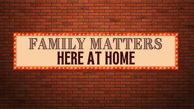 Panel Discussion: Family Matters Here at Home