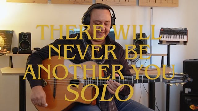 There will never be another you - solo