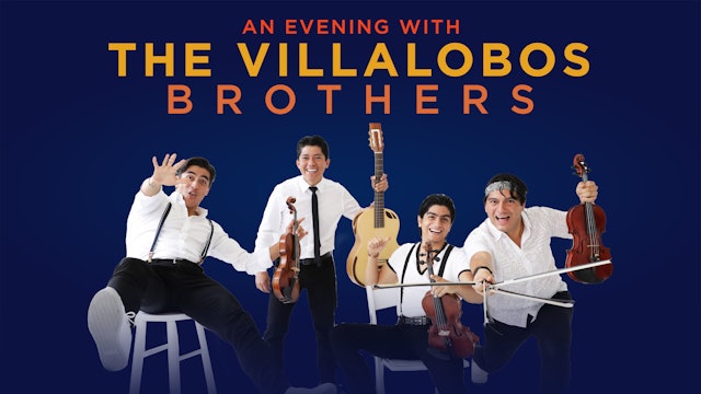 AN EVENING WITH THE VILLALOBOS BROTHERS | October 15, 2022