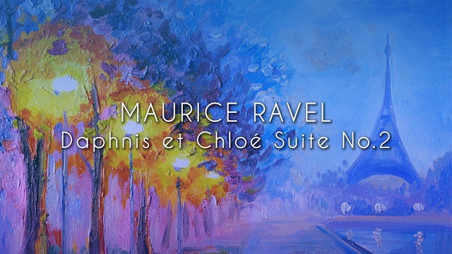 Ravel | Daphnis et Chloé, Suite No. 2 | LIVE