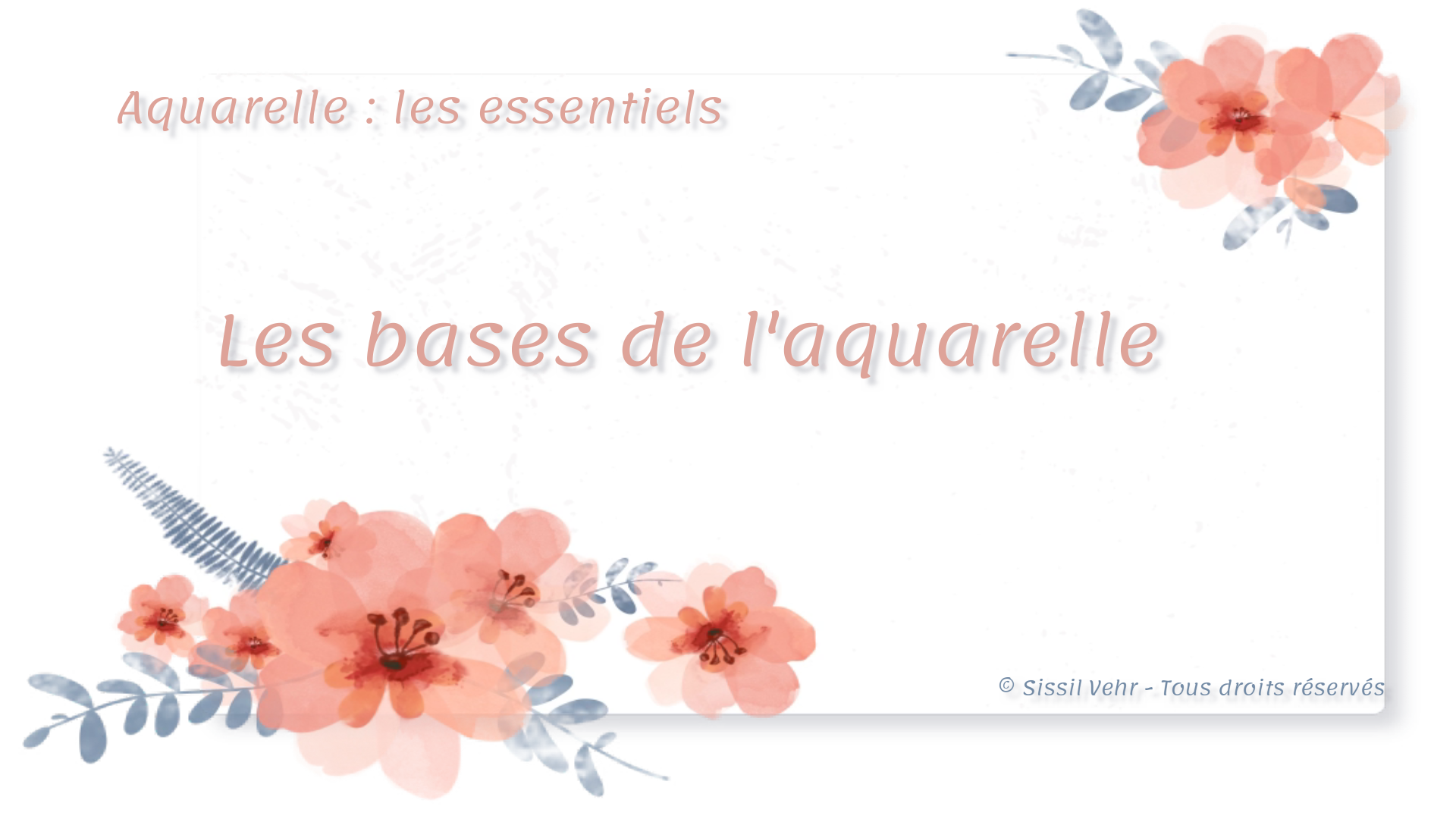 Aquarelle débutant : Les essentiels