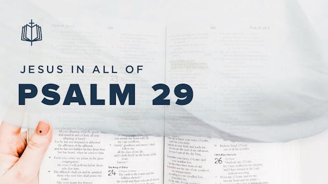 Psalm 29 | Jesus In All Of Psalms (Bo...