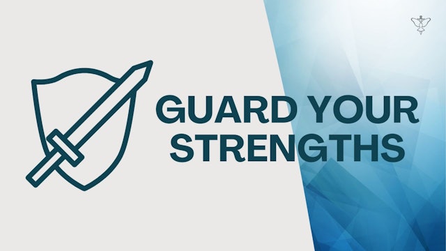 Guard Your Strengths