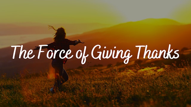The Force of Giving Thanks