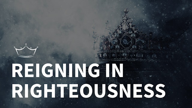 Reigning in Righteousness | Live UnCut Sermon