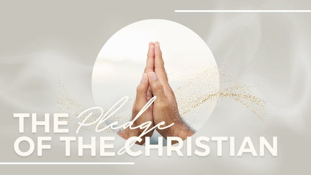 The Pledge of the Christian | Live Un...