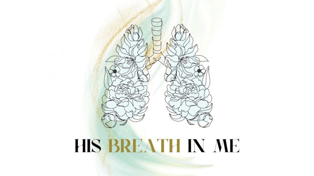 His Breath in Me