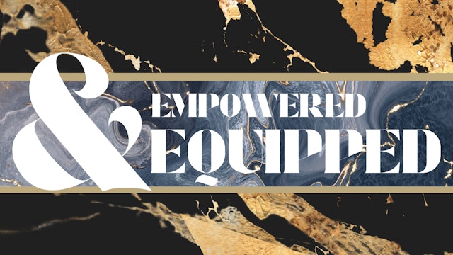 Equipped & Empowered
