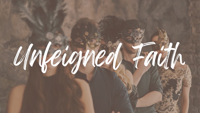 Unfeigned Faith | Live UnCut Sermon