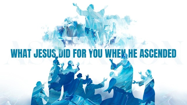 What Jesus Did For You When He Ascended | Live UnCut Sermon