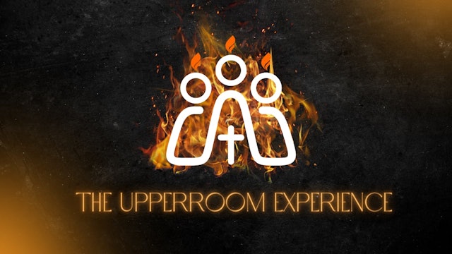 The Upperroom Experience | Live UnCut Sermon