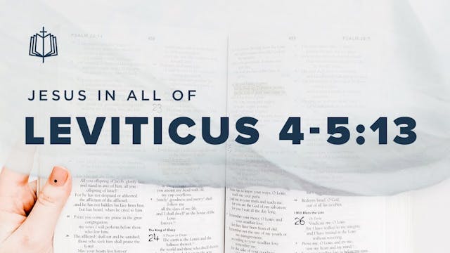 Leviticus 4-5:13 | Jesus In All Of Le...