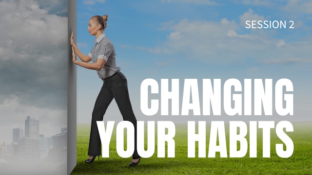 Changing Your Habits - Session 2  | Live UnCut Sermon - Part 1