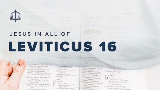 Leviticus 16 | Jesus In All Of Leviticus | Spoken Gospel