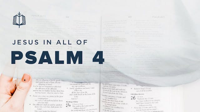 Psalm 4 | Jesus In All Of Psalms (Boo...