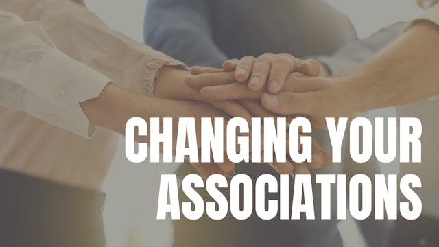 Changing Your Associations | Live UnC...