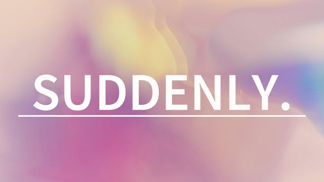 Suddenly | Live UnCut Sermon - Part 3