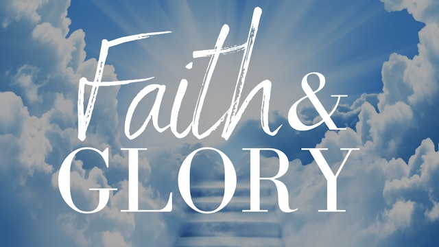 Faith & Glory | Live UnCut Sermon