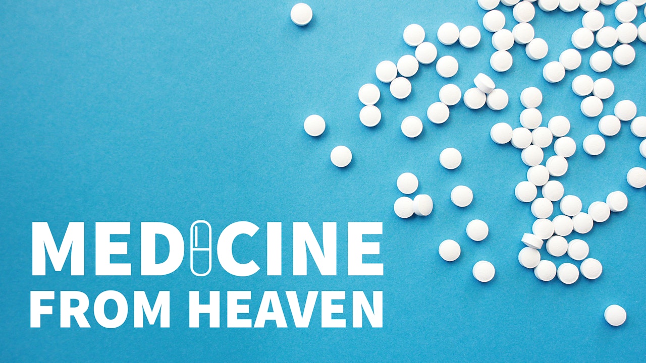 Medicine From Heaven