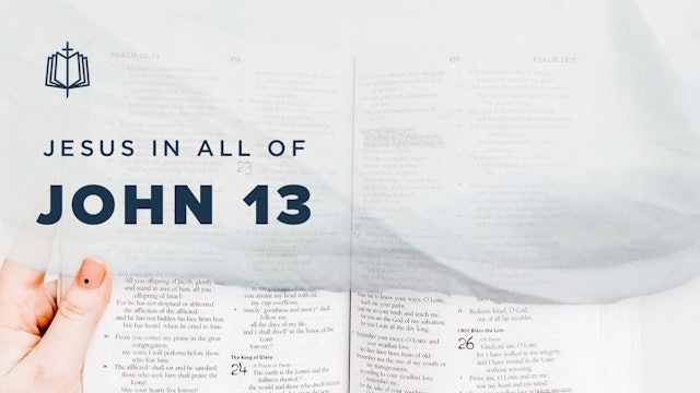 John 13 | Jesus In All Of John | Spoken Gospel