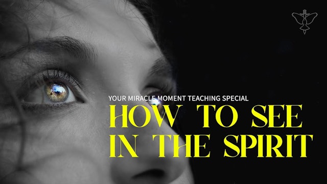 How to See in The Spirit | TV Special 