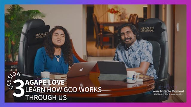 Agape Love | Session 3 - How God work...