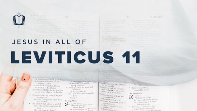 Leviticus 11 | Jesus In All Of Leviticus | Spoken Gospel