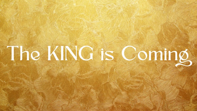 The King is Coming | Live UnCut Sermon