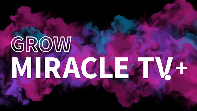 You Can Grow MiracleTV+