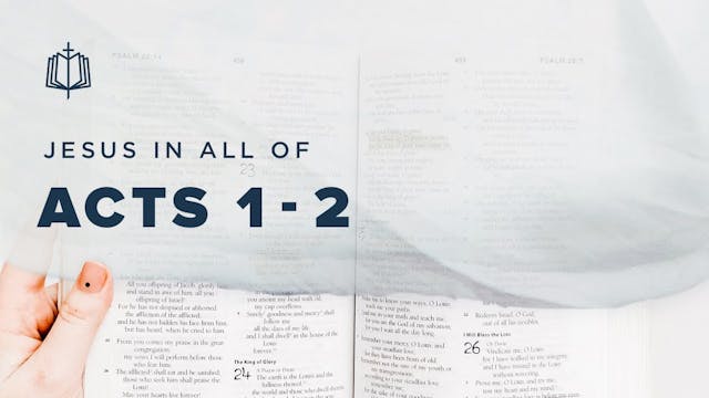 Acts 1 - Acts 2 | Jesus In All Of Act...