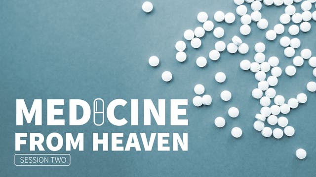 Medicine From Heaven - Session 2 | Li...