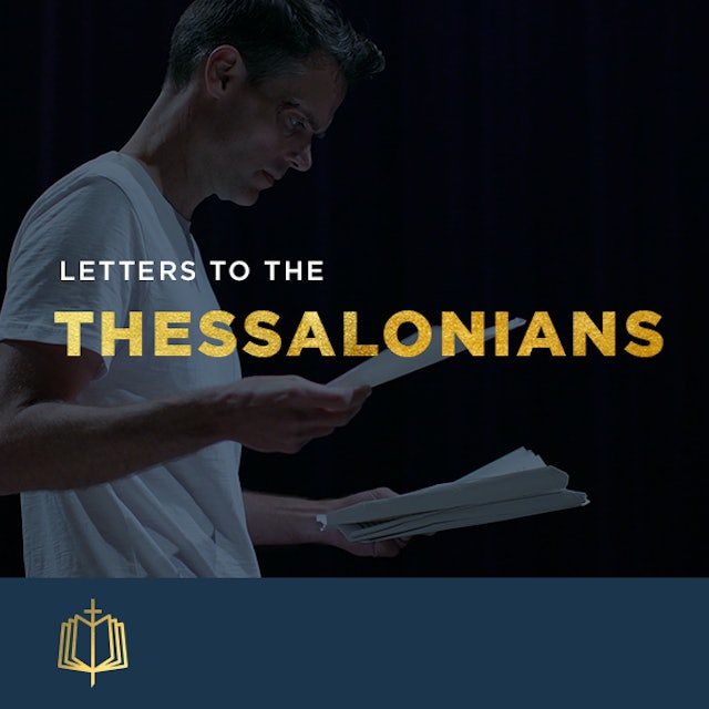 The Bible Explained: Letters to the Thessalonians | Spoken Gospel