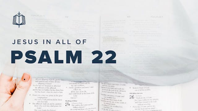 Psalm 22 | Jesus In All Of Psalms (Bo...