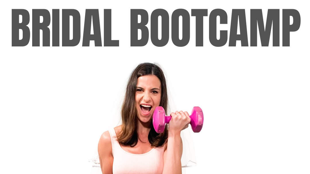Bridal Bootcamp