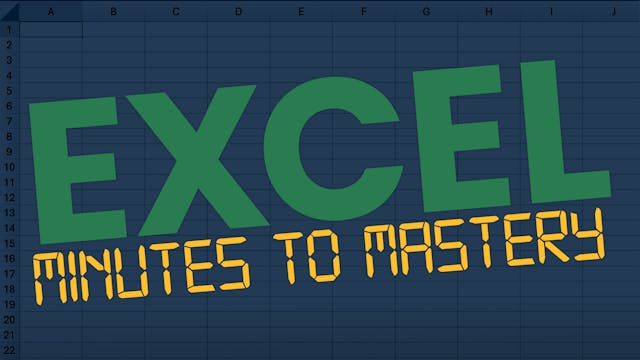 Excel: Minutes to Mastery