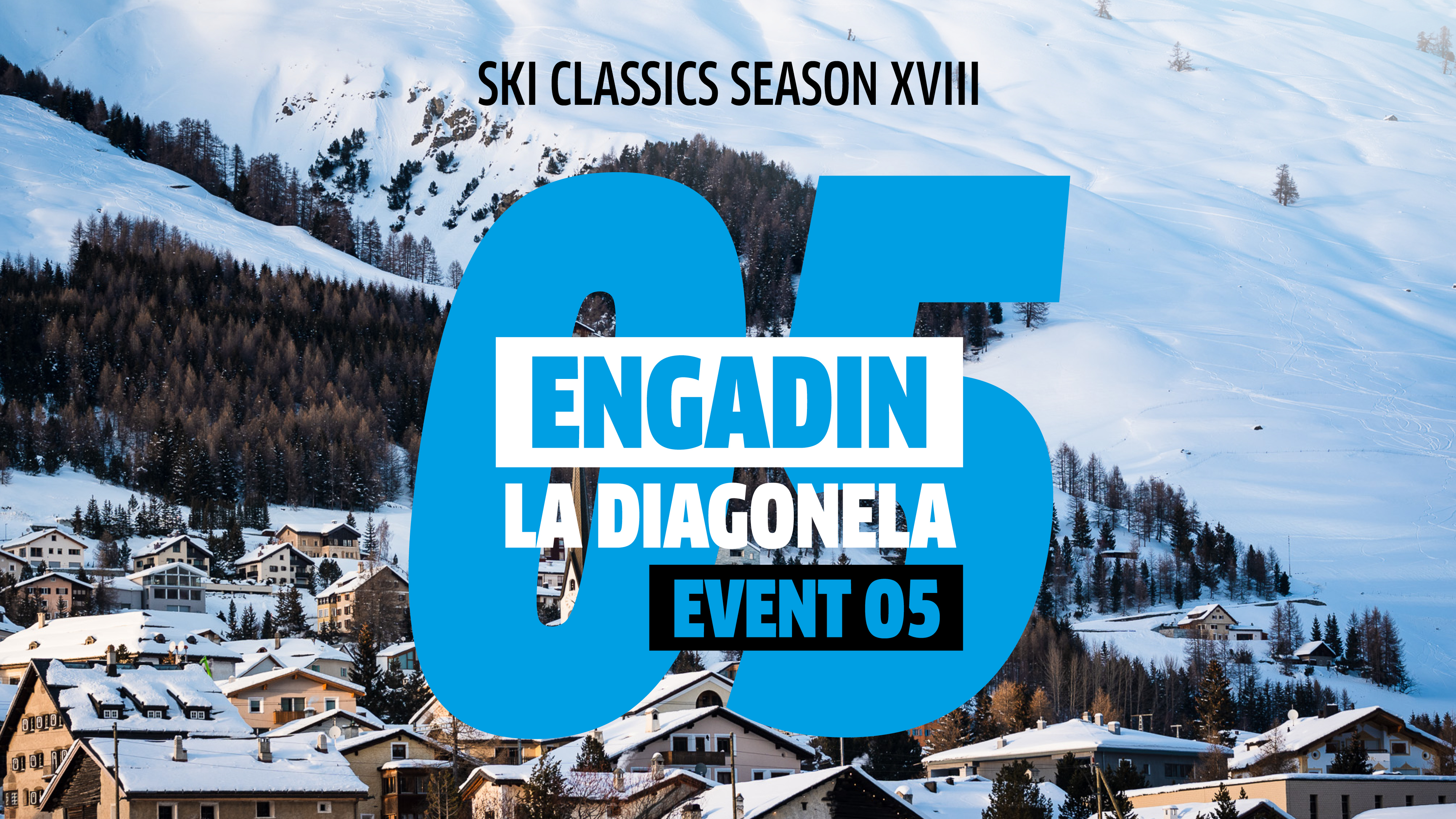 Engadin La Diagonela XVIII 55km, Engadin Valley Switzerland