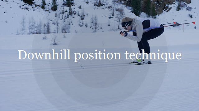 Downhill position technique