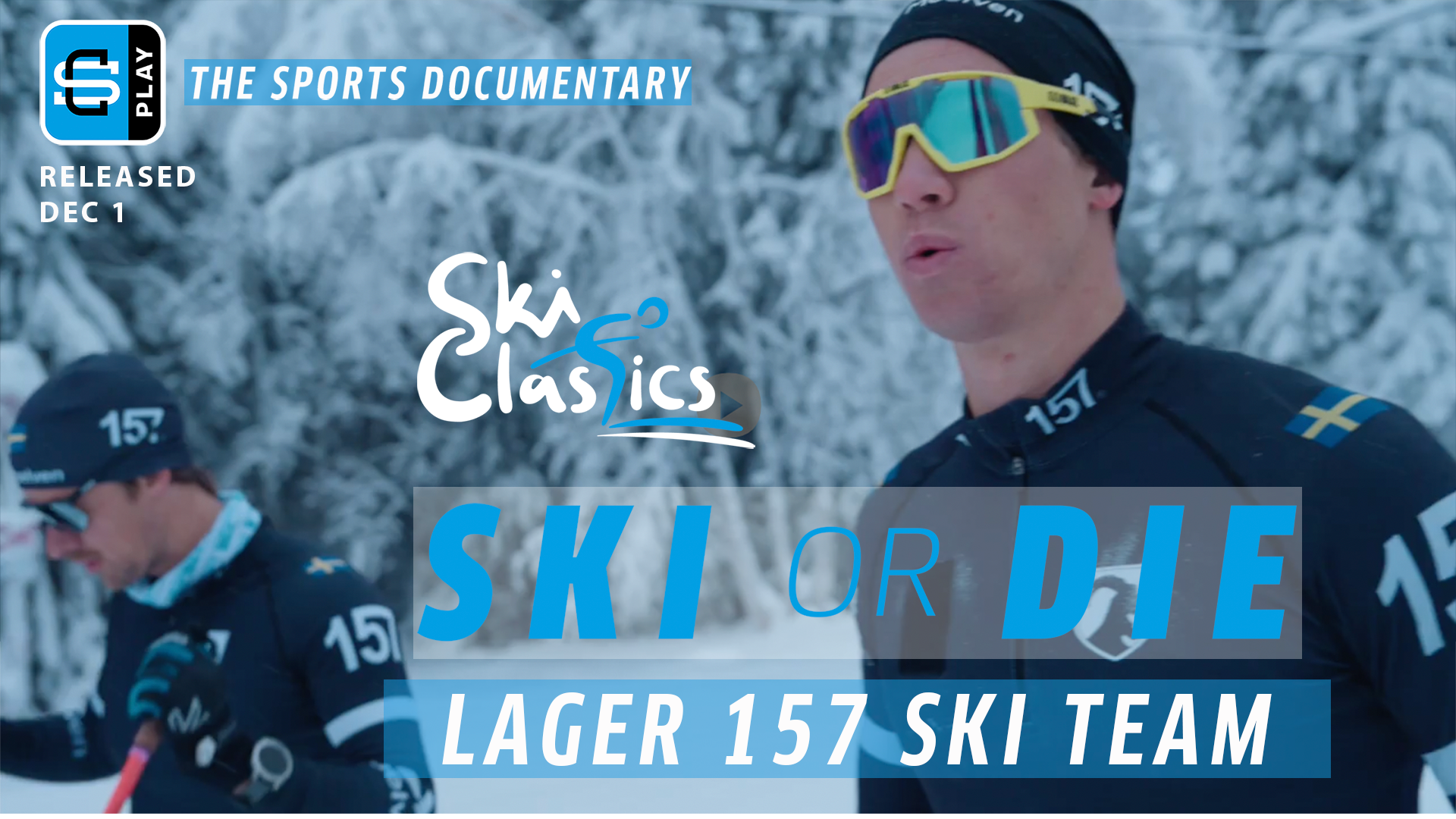 Ski Classics Ski or Die Episode 3 - Lager 157 Ski Team