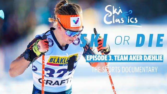 Ski Classics Ski or Die Season 3 Prom...