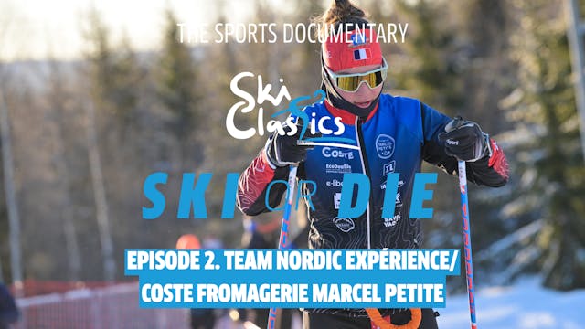 Ski Classics Ski or Die Season 3 Prom...