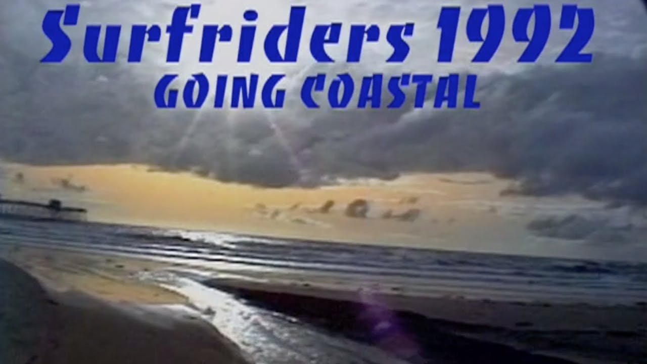 Surfriders 1992 GOING COASTAL