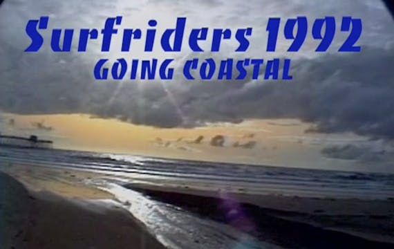 Surfriders 1992 GOING COASTAL