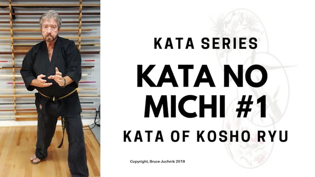 Kata no Michi #1 - Kata of Kosho Ryu