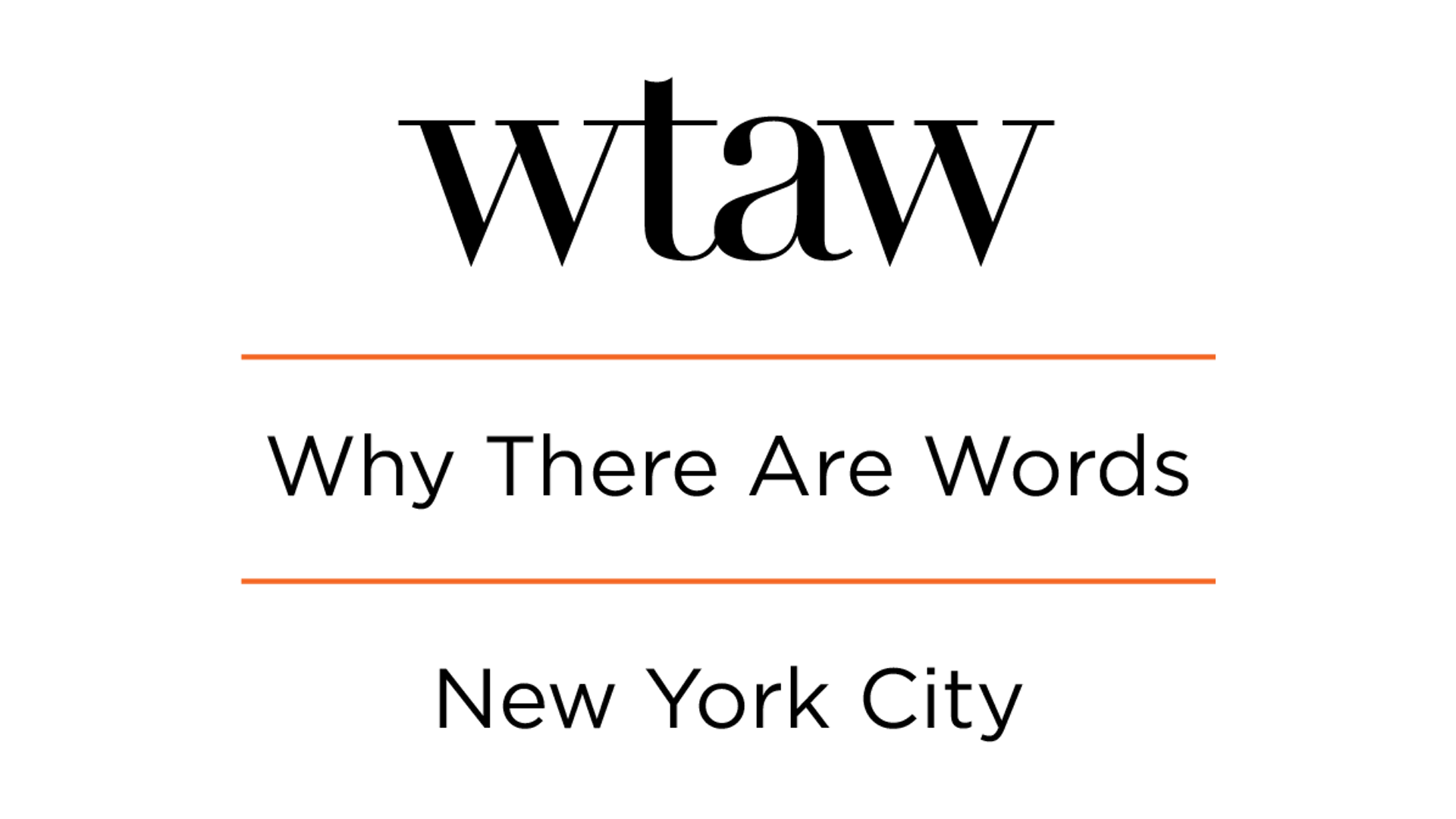 Why There Are Words NYC